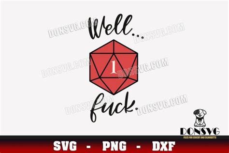 Well Fuck D20 Dice Svg Cut Files For Cricut Dnd Critical Failure Rpg Png Image Dungeons Dragons