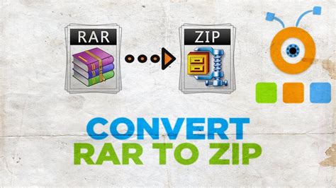 How To Convert RAR To ZIP How To Convert RAR Files To ZIP Files On