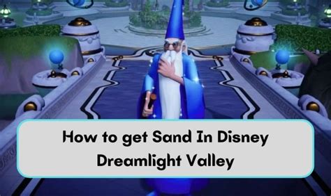 How To Get Sand In Disney Dreamlight Valley Gaming Guide