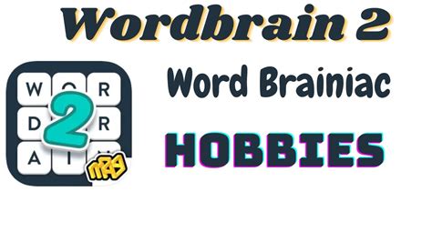 Wordbrain 2 Word Brainiac Hobbies Wordbrain 2 Hobbies Answers Youtube