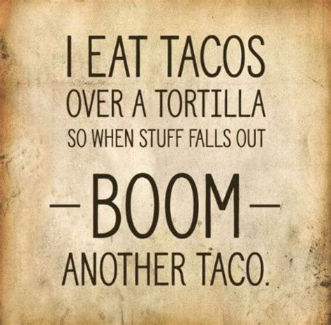 People can do things completely against their nature, completely. 36 Taco Memes That Will Turn Any Day Into Taco Tuesday
