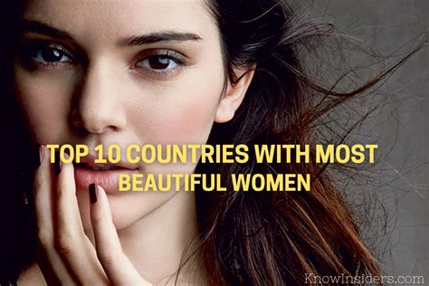 Top 10 Countries Having Most Beautiful Women In The World Knowinsiders