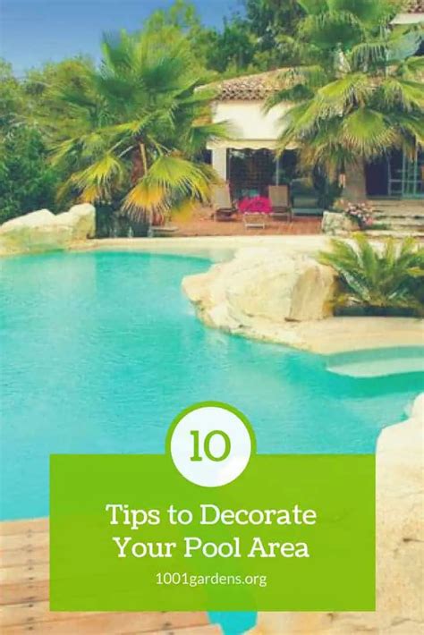 10 Tips To Decorate Your Pool Area 1001 Gardens