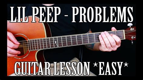 How To Play Problems By Lil Peep On Guitar Easy Youtube
