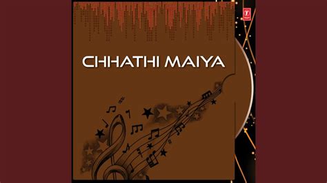 Hey Chhathi Maiya Youtube
