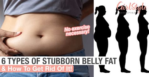 6 Types Of Stubborn Belly Fat And How To Get Rid Of It Girlstyle Singapore