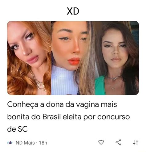 Conhe A A Dona Da Vagina Mais Bonita Do Brasil Eleita Por Concurso De Sc Nd Mais Es Ti