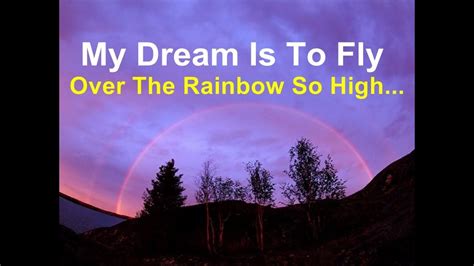 #002 'til we meet again. My Dream Is To Fly Over The Rainbow - YouTube