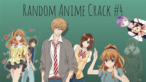 Random Anime Crack 4 Youtube