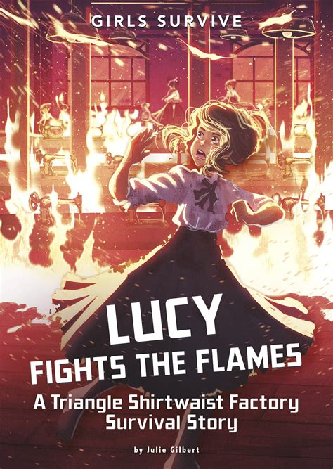 Girls Survive Lucy Fights The Flames A Triangle Shirtwaist Factory