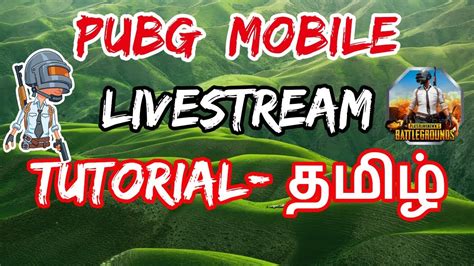 Pubg Live Stream Mobile Tutorial Tamil 2019 தமிழ் Youtube