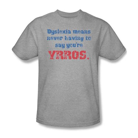 Find dyslexia gifts and merchandise printed on quality products that are produced one at a time in socially responsible ways. Dyslexia - Mens T-Shirt In Heather