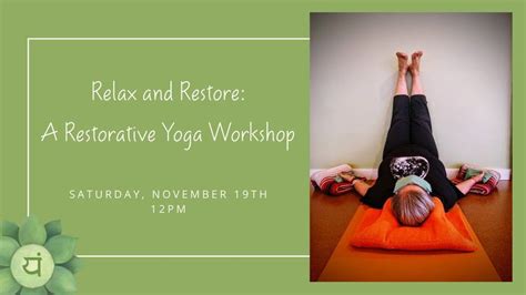 Relax And Restore A Restorative Yoga Workshop The Yoga Sanctuary