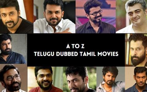 A To Z Telugu Dubbed Tamil Movies List Till 2022 Explore Now