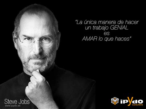 Una festividad que este año será muy diferente en españa y buena parte del mundo para rendir homenaje a todos los trabajadores, a continuación, compartimos algunas frases de autores reconocidos que reflexionan sobre el trabajo No Todo ingeniería en el día del Trabajador: Steve Jobs - Consultoría ipYdo Ingenieria Alicante