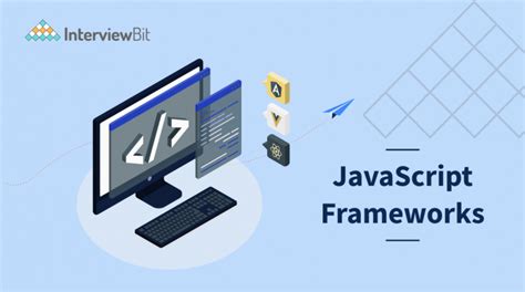 7 Top Javascript Frameworks You Must Know In 2023 Interviewbit