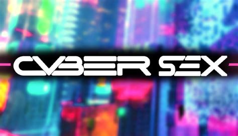 Cyber Sex On Steam