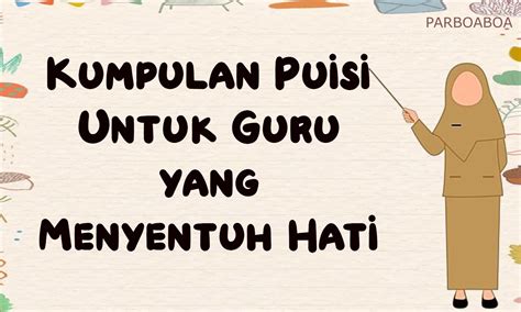 Kumpulan Puisi Untuk Guru Yang Menyentuh Hati Cocok Untuk Hari Guru