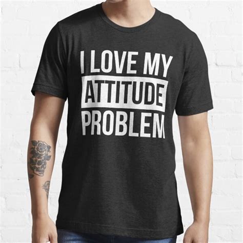 I Love My Attitude Problem T Shirt For Sale By Scorpiopegasus Redbubble Love T Shirts