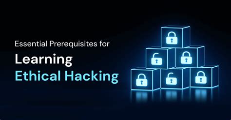 12 essential prerequisites for learning ethical hacking