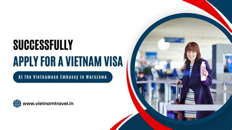 Apply For A Visa At The Vietnamese Embassy In Warszawa
