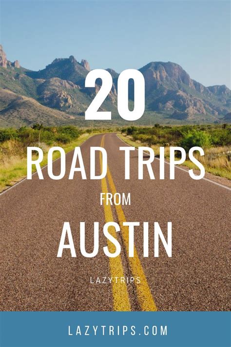 20 Best Road Trips From Austin Texas Lazytrips Road Trip Fun New