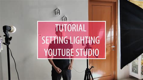Tutorial Setting Lighting Youtube Studio Three Point Lighting Youtube