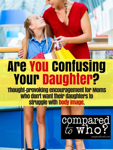 Are You Sending Your Daughter Mixed Messages On Body Image By Heather Creekmore Crossmap Blogs