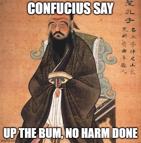 Image Tagged In Confucius Says Imgflip