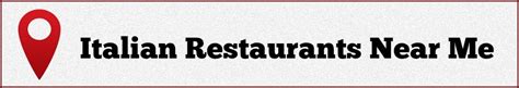 Best Italian Restaurants Near Me