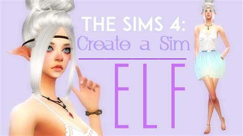 The Sims 4 Create A Sim Elf Youtube