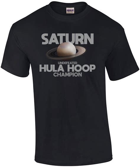 Saturn Undefeated Hula Hoop Champion Funny T Shirt