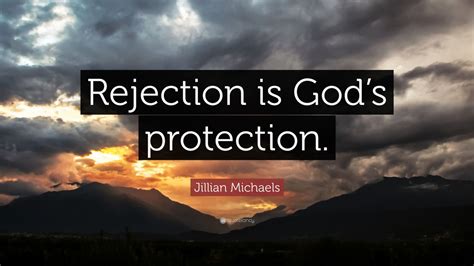 Jillian Michaels Quote Rejection Is Gods Protection 12 Wallpapers
