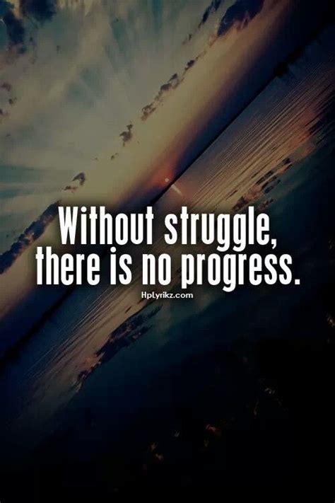 Without Struggle Quotes Quotesgram