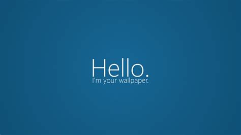 Hi I Am Your Wallpaper Wallpapersafari