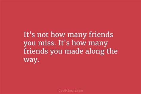 Quote Its Not How Many Friends You Miss Coolnsmart