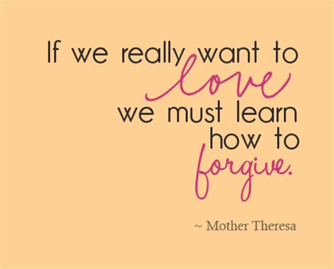 Forgiveness Quotes That Will Free Your Heart Mother Teresa Quotes