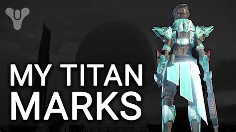 Destiny My Titan Marks Collection Youtube