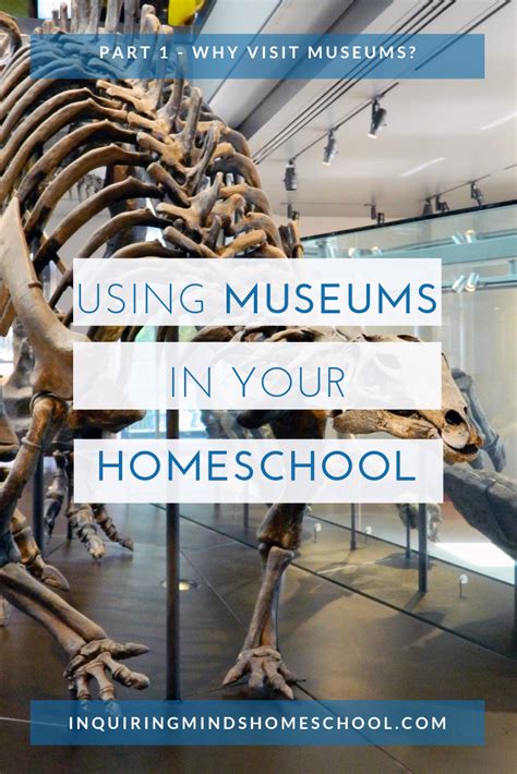 Using Museums In Your Homeschool With Images Homeschool Museum