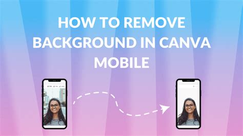 How To Remove Background In Canva Mobile Canva Templates