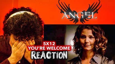 Here are all the possible meanings and translations of the word you're welcome!. Angel 5x12 You're Welcome (REACTION) - YouTube