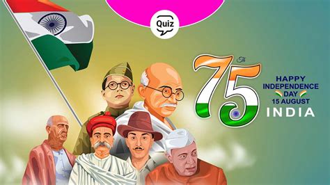 Independence Day 2022 Guess The Name Of These Freedom Fighters