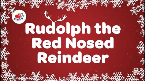 Rudolph The Red Nosed Reindeer With Lyrics Youtube