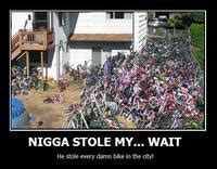 Nigga Stole My Bike Image Gallery Sorted By Score Know Your Meme