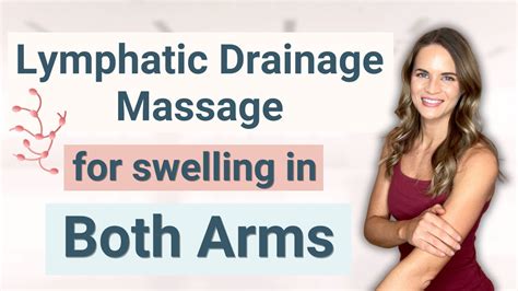 Lymphatic Drainage Massage For Lymphedema And Swelling In Both Arms And