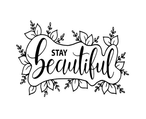 Stay Beautiful Hand Lettering With Frame Flowers Vector
