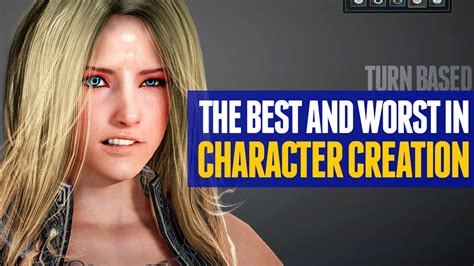 The Best And Worst Character Creation Turn Based Youtube