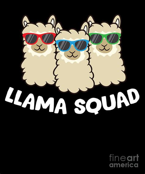 Llama Squad Team Llama Matching Sunglasses Love Llamas Digital Art By