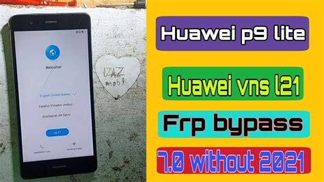 Huawei P9 Lite Frp Bypass 70 Without Pc Vns L21 Frp Unlock 2021 Youtube