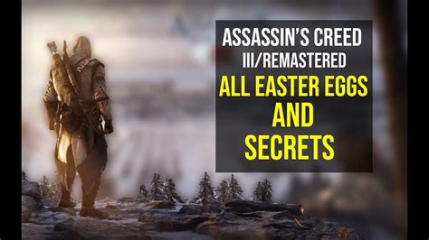 Assassin S Creed 3 Remastered All Easter Eggs And Secrets YouTube